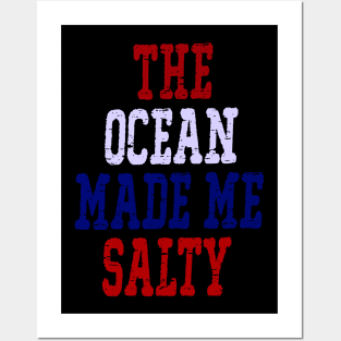 The Ocean Made Me Salty Posters and Art